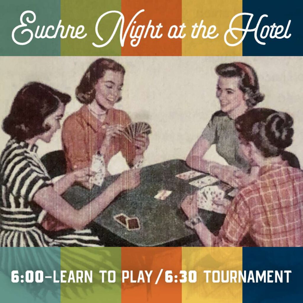 Euchre Night at The Hotel – Every Thursday!